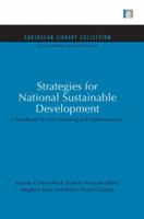 Strategies for National Sustainable Development: A Handbook for Their Planning and Implementation 041585086X Book Cover