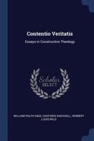 Contentio Veritatis: Essays in Constructive Theology 1428618090 Book Cover