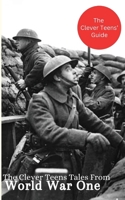 The Clever Teens Tales From World War One 1838013482 Book Cover