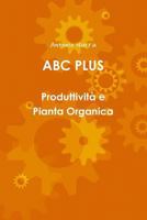 ABC PLUS Produttivit� e Pianta Organica 1291571272 Book Cover
