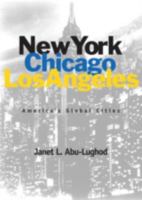 New York, Chicago, Los Angeles: America's Global Cities 0816633363 Book Cover