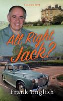 All Right Jack?: Volume Five 1913071278 Book Cover