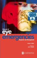 Manual of Eye Emergencies: Diagnosis and Management 0750652195 Book Cover