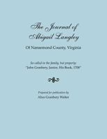 The Journal of Abigail Langley of Nansemond County, Virginia. So-Called in the Family, But Properly: John Granbery, Junior, His Book, 1708 0806355557 Book Cover