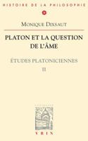Platon Et La Question de L'Ame: Etudes Platoniciennes II 2711624706 Book Cover