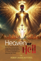Heaven or Hell 1806231832 Book Cover