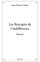 Les Rescapés de l'indifférence (French Edition) 2414252847 Book Cover