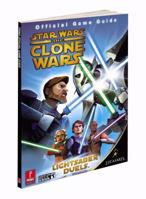Star Wars Clone Wars: Lightsaber Duels and Jedi Alliance: Prima Official Game Guide (Prima Official Game Guides) 0761561323 Book Cover