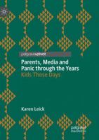 Parents, Media and Panic through the Years: Kids Those Days 3030074846 Book Cover