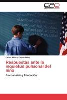 Respuestas Ante La Inquietud Pulsional del Nino 3844345892 Book Cover