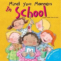 Mind Your Manners: In School (Mind Your Manners Series) 0764131664 Book Cover