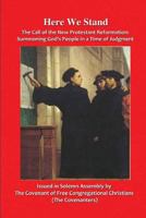 Here We Stand: The Call of the New Protestant Reformation 1974273474 Book Cover
