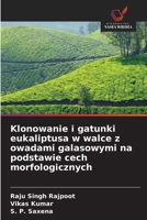 Klonowanie i gatunki eukaliptusa w walce z owadami galasowymi na podstawie cech morfologicznych (Polish Edition) 6630047044 Book Cover