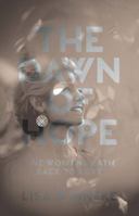 The Dawn of Hope: One woman's path back to love 0646955489 Book Cover