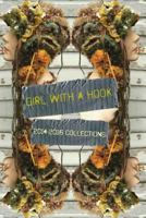 Girl with a Hook: 2014-2016 Collections 1979018812 Book Cover