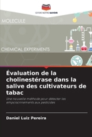 Évaluation de la cholinestérase dans la salive des cultivateurs de tabac (French Edition) 6207736230 Book Cover