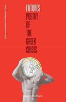 Futures: Poetry of the Greek Crisis 1908058242 Book Cover