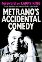 Metrano's Accidental Comedy 1420800264 Book Cover