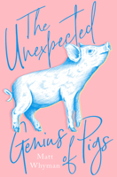 The Unexpected Genius of Pigs 0008383898 Book Cover