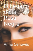 El Legado de la Rosa Negra 1507697694 Book Cover