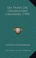 Die Praxis Des Organischen Chemikers 1022697021 Book Cover