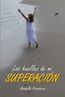 Las huellas de mi SUPERACIÓN (Spanish Edition) B0H1J4KSQ2 Book Cover