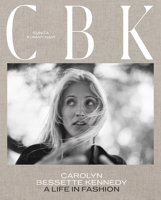 Carolyn Bessette Kennedy: A Life in Fashion 1419767194 Book Cover