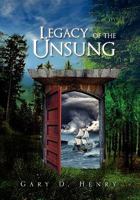 Legacy of the Unsung 1453540849 Book Cover