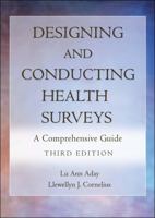 Designing and Conducting Health Surveys: A Comprehensive Guide 0787902942 Book Cover