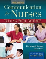 Communication for Nurses: Talking with Patients, Second Edition