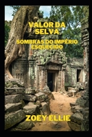 VALOR DA SELVA: SOMBRAS DO IMPÉRIO ESQUECIDO B0CGWPH4BG Book Cover