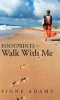 Footprints - Walk With Me 1504358961 Book Cover