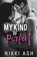 My Kind of Perfect B094VJJYXW Book Cover