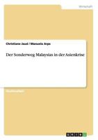 Der Sonderweg Malaysias in der Asienkrise 3640164881 Book Cover