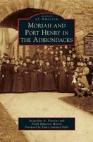 Moriah and Port Henry in the Adirondacks 0738598291 Book Cover