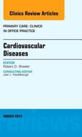 Cardiovascular Diseases, An Issue of Primary Care Clinics in Office Practice (Volume 40-1) 1455771449 Book Cover