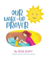 Our Wake-Up Prayer (Boy's Version) 1733943420 Book Cover