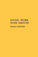 Social Work with Groups 0231116322 Book Cover