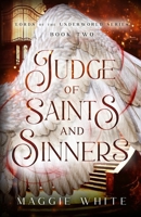Judge of Saints and Sinners 1966599013 Book Cover