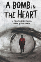 A Bomb in the Heart 1770911030 Book Cover