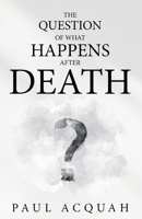 The Question Of What Happens After Death 1739415779 Book Cover