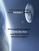 God's Spoken Word Over PHOEBE'S World! B0CDZ2D6Y1 Book Cover