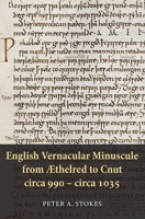 English Vernacular Minuscule from Aethelred to Cnut, Circa 990 - Circa 1035 1843843692 Book Cover