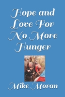 Hope and Love For No More Hunger B08VVCQ37Z Book Cover