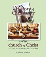 A History of Christianity and the Church of Christ 1934821136 Book Cover