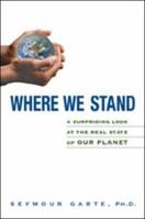 Where We Stand: A Surprising Look at the Real State of Our Planet 0814409105 Book Cover