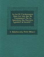 La Loi Et L'Ordonnance Dans Les Tats Qui Ne Connaissent Pas La S Paration Des Pouvoirs L Gislatif & Ex Cutif-- 1288145349 Book Cover