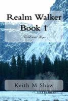 Realm Walker Book 1: Faith and Hope 1537538497 Book Cover