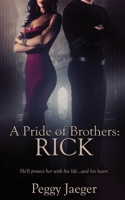 A Pride of Brothers: Rick 1509229361 Book Cover