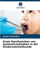 Orale Manifestation von Systemkrankheiten in der Kinderzahnheilkunde (German Edition) 6208464935 Book Cover